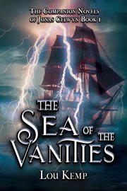 The Sea of the Vanities : Companion Novels of Jonas Celwyn cover image