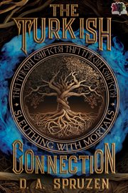 The Turkish Connection : Sleuthing with Mortals cover image