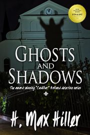 Ghosts and shadows. A Cadillac Holland Mystery cover image