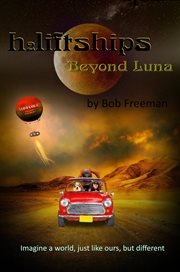 H2liftships - beyond luna. Imagine a world, exactly like ours, but different cover image