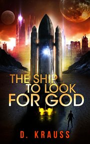 The ship to look for God cover image