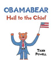 Obamabear. Hail to the Chief cover image
