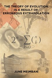 The theory of evolution is a result of erroneous extrapolation cover image