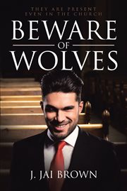 Beware of wolves. They Are Present Even in the Church cover image