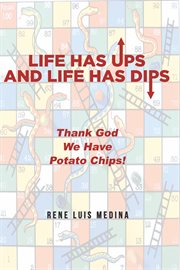 Life has ups and life has dips. Thank God We Have Potato Chips cover image