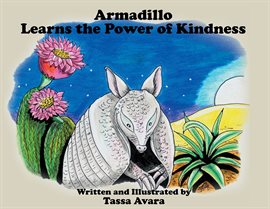 Cover image for Armadillo Learns the Power of Kindness