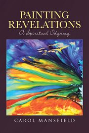 Painting revelations. A Spiritual Odyssey cover image