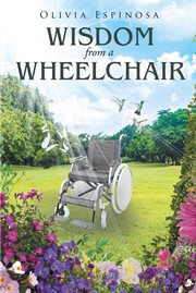 Wisdom from a wheelchair cover image