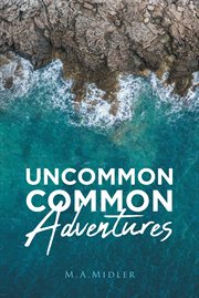 Uncommon common adventures cover image
