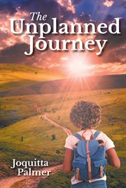 The unplanned journey cover image