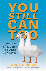 You still can too. Take Your Aflac Career to a Whole New Level! cover image