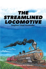 The streamlined locomotive cover image