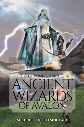 Cover image for The Chronicles of the Ancient Wizards of Avalon