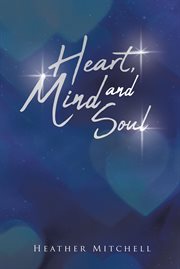 Heart, mind and soul : learning from song with lyrics and notes [CD ROM] cover image