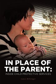 In place of the parent. Inside Child Protective Services cover image