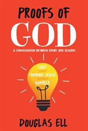 Proofs of god. A Conversation between Doubt and Reason cover image