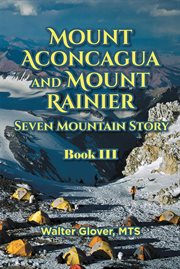 Mount aconcagua and mount rainier seven mountain story cover image