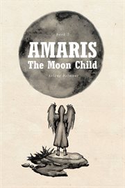 Amaris: the moon child cover image