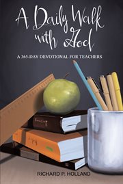 A daily walk with god. A 365-Day Devotional for Teachers cover image