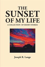 The sunset of my life cover image