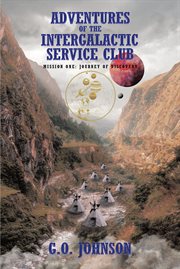 Adventures of the intergalactic service club : mission one : journey of discovery cover image