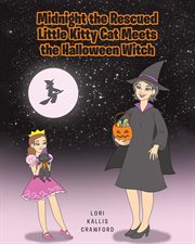 Midnight the Rescued Little Kitty Cat Meets the Halloween Witch cover image