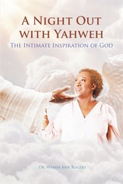 A night out with yahweh: the intimate inspiration of god cover image