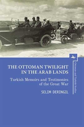 Cover image for The Ottoman Twilight in the Arab Lands