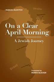 On a clear april morning. A Jewish Journey cover image