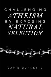 Challenging atheism by exposing natural selection cover image