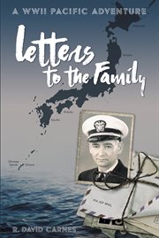 Letters to the family : a World War II Pacific adventure cover image