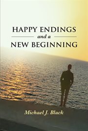 Happy endings and a new beginning cover image