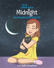 A book_story about midnight the rescued little kitty cat cover image
