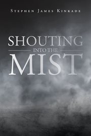 Shouting into the mist cover image