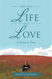 For this life and love. A Grace in Time cover image