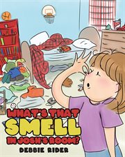 What's that smell in josh's room? cover image
