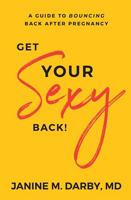 Cover image for Get Your Sexy Back!