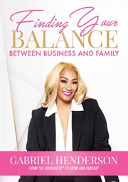 Finding your balance between business and family cover image