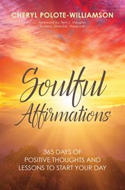 Soulful affirmations. 365 Days of Positive Thoughts and Lessons to Start Your Day cover image