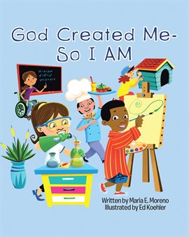 Cover image for God Created Me-So I am