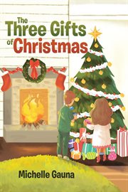 The three gifts of christmas cover image