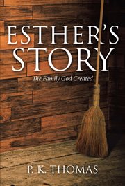 Esther's story. The Family God Created cover image