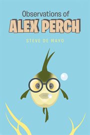 Observations of alex perch cover image