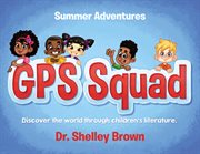 Gps squad. Summer Adventures cover image
