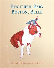 Beautiful baby boston, belle cover image