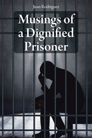 Musings of a dignified prisoner cover image