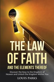 The law of faith and the elements thereof cover image