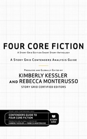 Four core fiction. A Story Grid Contenders Analysis Guide cover image