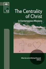 The centrality of Christ in contemporary missions cover image