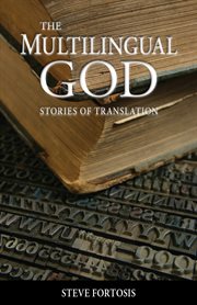 The multilingual God : stories of translation cover image